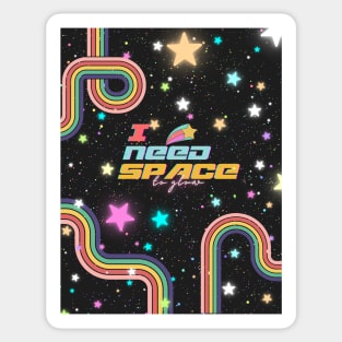 I NEED SPACE ~ to glow ~ RetroStyle Sticker